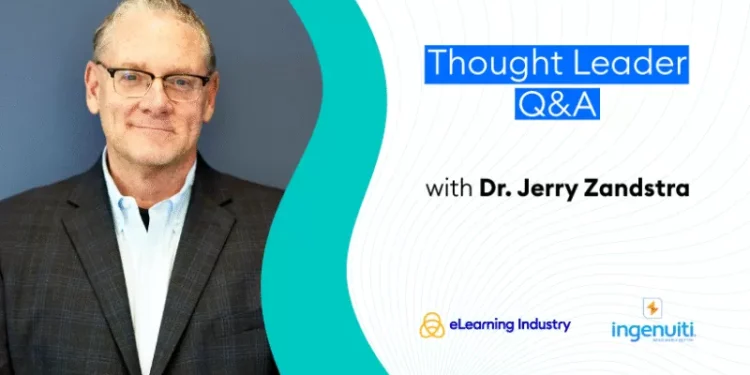 Thought Leader Q&A: Talking Learning Sciences In Instructional Design And Real-World Skill Building With Dr. Jerry Zandstra