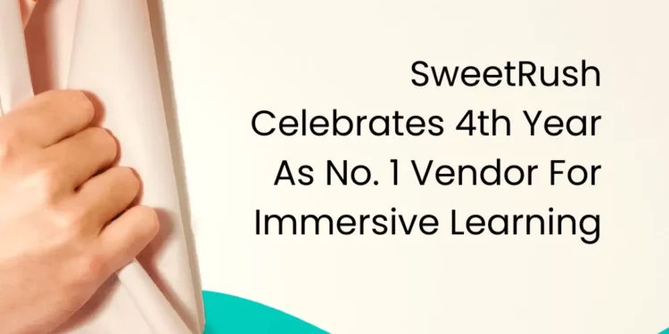 SweetRush Celebrates 4th Year As No. 1 Vendor For Immersive Learning