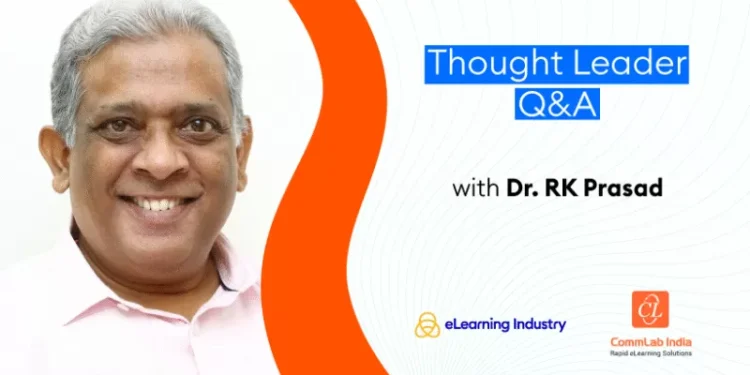 Thought Leader Q&A: Discussing The Transformative Role Of Artificial Intelligence In L&D With Dr. RK Prasad